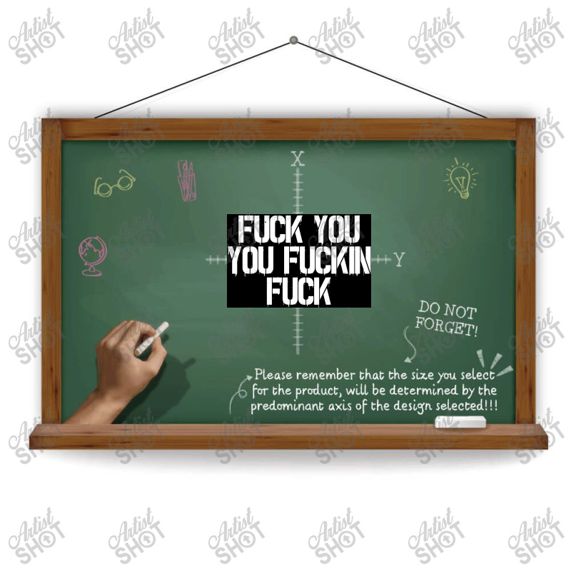 Fuck You, You Fuckin Fuck Poster Dtf Transfer | Artistshot