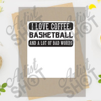 I Love Coffee, Basketball And Bad Words   Funny Saying  Poster Dtf Transfer | Artistshot