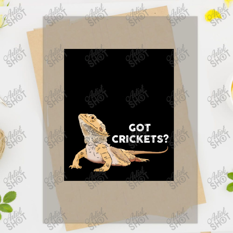 Funny Bearded Dragon, Got Crickets, Bearded Dragon Lover Poster Copy Dtf Transfer | Artistshot