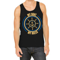 My Boat My Rules Seaman Sailor Mariner Seafarer Oc Tank Top | Artistshot