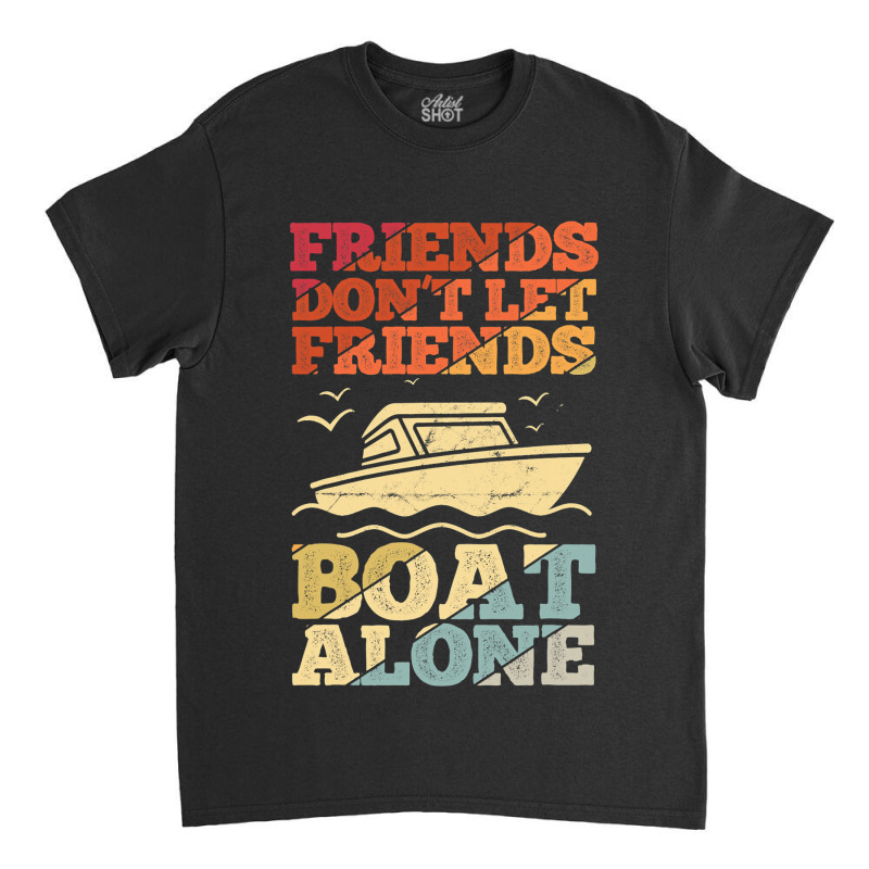 Sailboat Captain Boat Sailing For A Sailor 9 Classic T-shirt | Artistshot