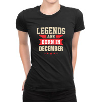 Legend Are Born In December Ladies Fitted T-shirt | Artistshot