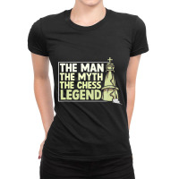 Mens Man Myth Chess Legend Checkmate Grandmaster C Ladies Fitted T-shirt | Artistshot