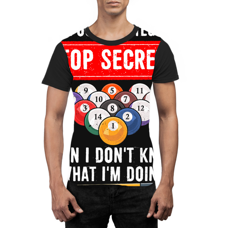 My Pool Strategy Is Top Secret Even I Dont Know Bi Graphic T-shirt | Artistshot