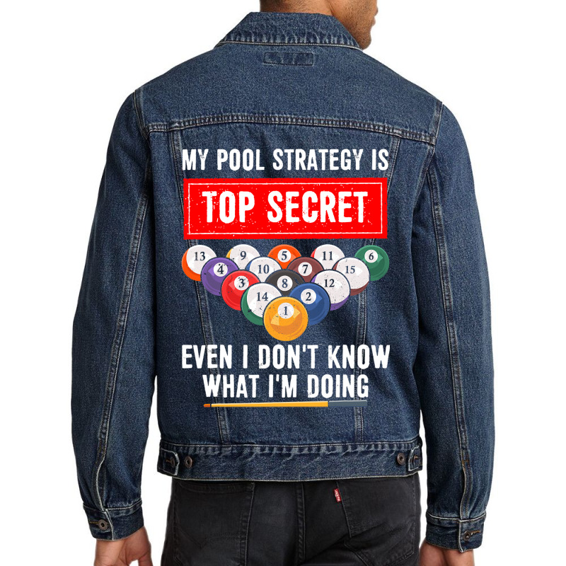 My Pool Strategy Is Top Secret Even I Dont Know Bi Men Denim Jacket | Artistshot