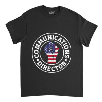 Patriotic 4th July Writer Communications Director Classic T-shirt | Artistshot