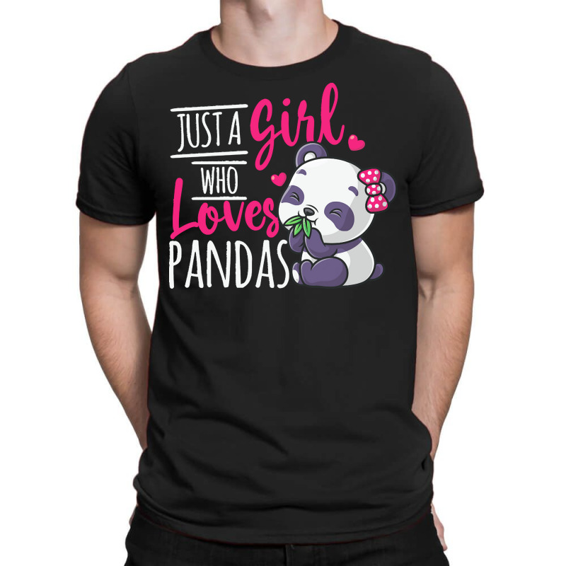 Just A Girl Who Loves Pandas T  Shirt Just A Girl Who Loves Pandas T T-shirt | Artistshot