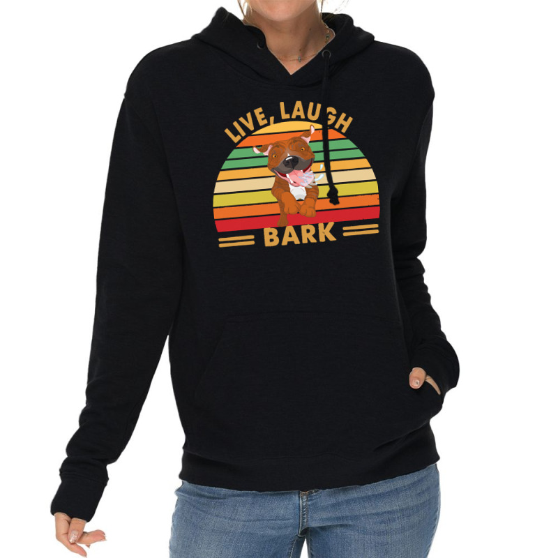 Pitbull T  Shirt Pitbull Live Laugh Bark T  Shirt Lightweight Hoodie | Artistshot