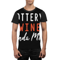 Pottery And Wine Kinda Mom Clay Ceramics Artist Mo Graphic T-shirt | Artistshot