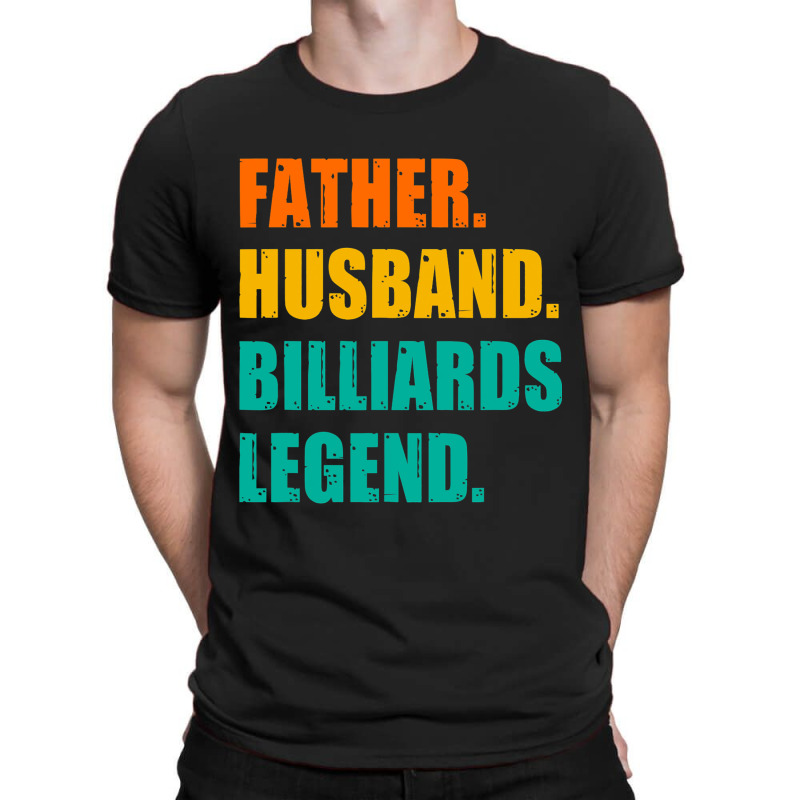 Mens Father Husband Billiards Legend Billiards Pla T-shirt | Artistshot