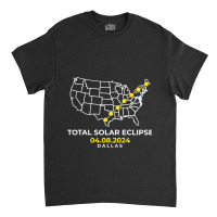 Totality Solar Eclipse Dallas Classic T-shirt | Artistshot