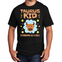 Taurus Astrology Zodiac Stubborn Bull Girls Boys T Basic T-shirt | Artistshot