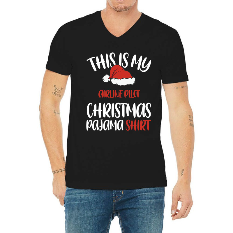 This Is My Airline Pilot Christmas Pajama Shirt Sa V-neck Tee | Artistshot