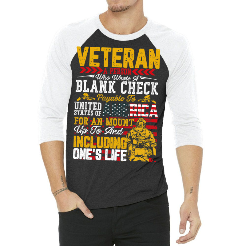 Veteran A Person Who Wrote A Blank Check Memorail  3/4 Sleeve Shirt by ArlanWegener | Artistshot