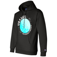 Uranus Has A Gaseous Atmosphere Gifts Astronomy Te Champion Hoodie | Artistshot