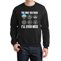 The Only Six Pack Ill Ever Need Airline Pilot Plan Crewneck Sweatshirt | Artistshot