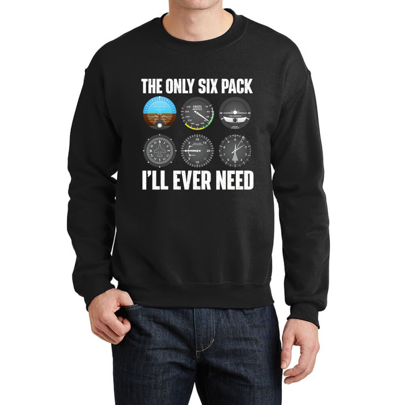 The Only Six Pack Ill Ever Need Airline Pilot Plan Crewneck Sweatshirt | Artistshot