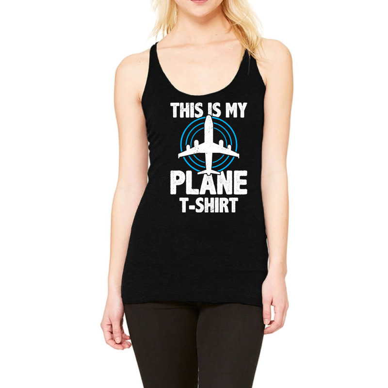 This Is My Plane Funny Plane Aviation Pilot Airpla Racerback Tank by AngelikaBeckner | Artistshot