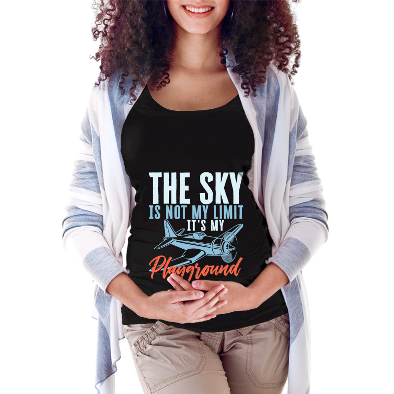 The Sky Is Not My Limit Its My Playground Pilot Av Maternity Scoop Neck T-shirt by DericLawlea | Artistshot