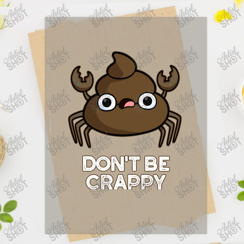 Dont Be Crappy Cute Crab Poop Pun Tumblr Dtf Transfer | Artistshot