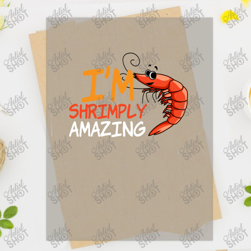 I Am Shrimply Amazing Shrimps Seafood Love Dtf Transfer | Artistshot