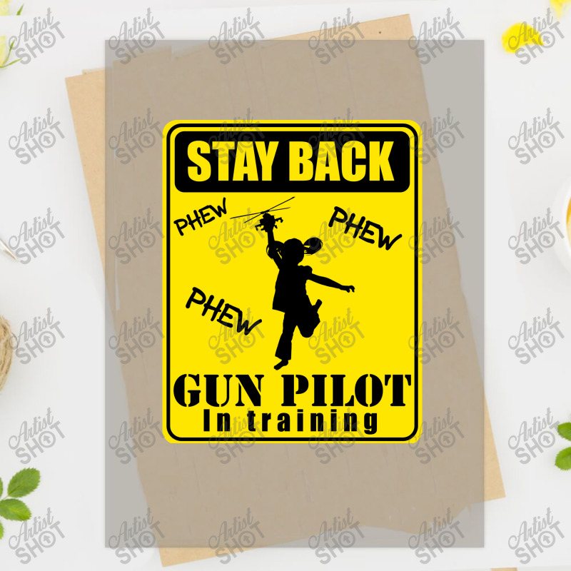 Gun Pilot Girl Stay Back Gun Pilot In Training Dtf Transfer | Artistshot