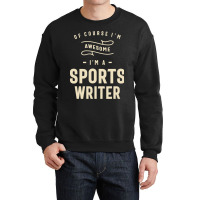 Sports Writer Occupation Crewneck Sweatshirt | Artistshot