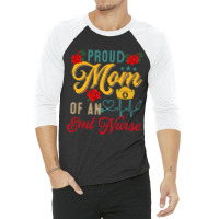 Vintage Proud Mom Of An Emt Nurse Mothers Day Flor 3/4 Sleeve Shirt | Artistshot