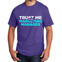 Marketing Manager, Marketing Manager Basic T-shirt | Artistshot