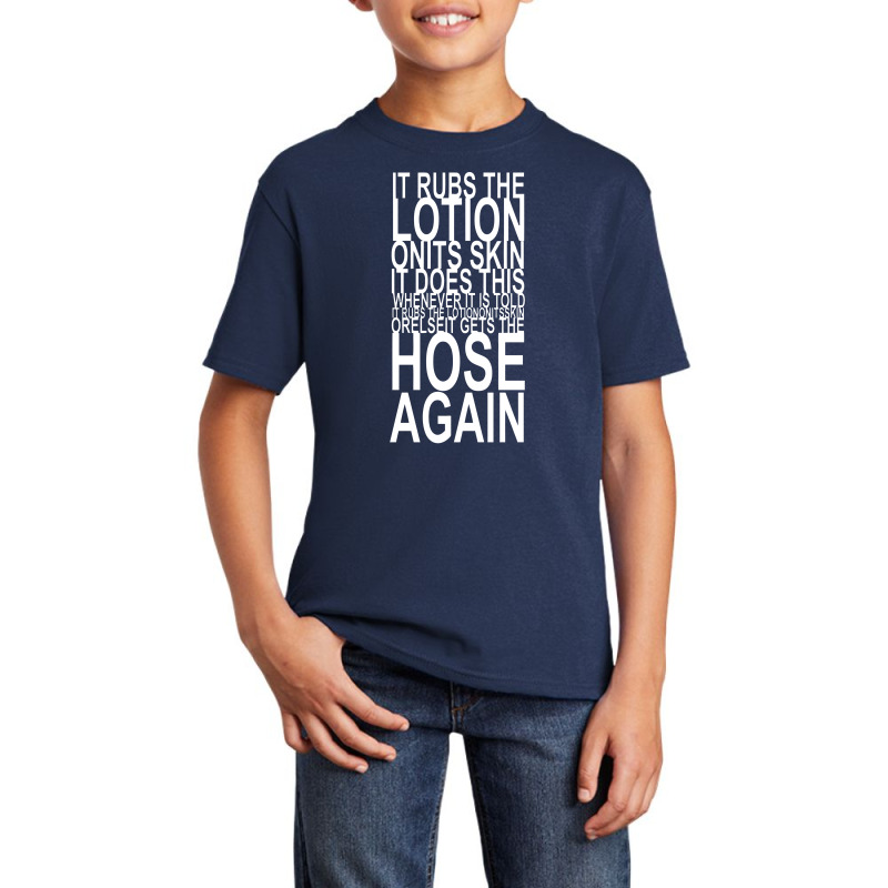 It Rubs The Lotion On Its Skin Basic Youth T-shirt | Artistshot