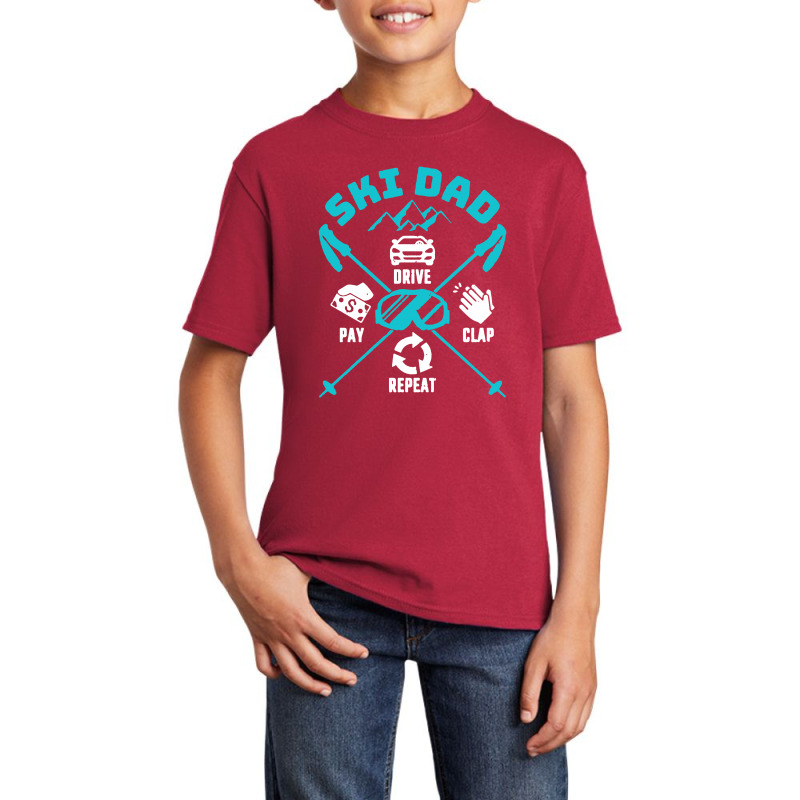 Ski Dad Drive Pay Clap Repeat Basic Youth T-shirt | Artistshot