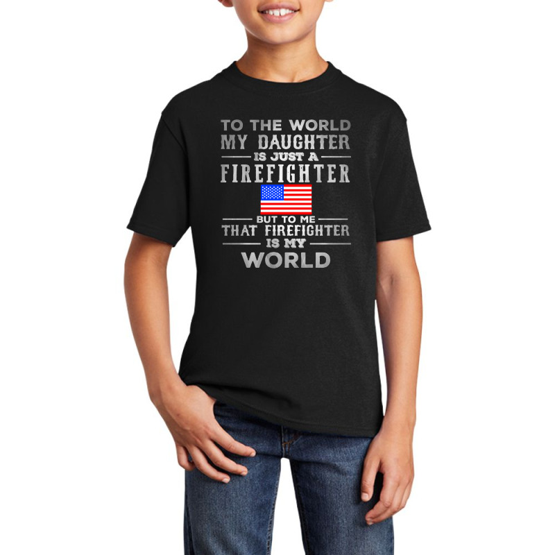 My Daughter Is Just A Firefighter Basic Youth T-shirt | Artistshot