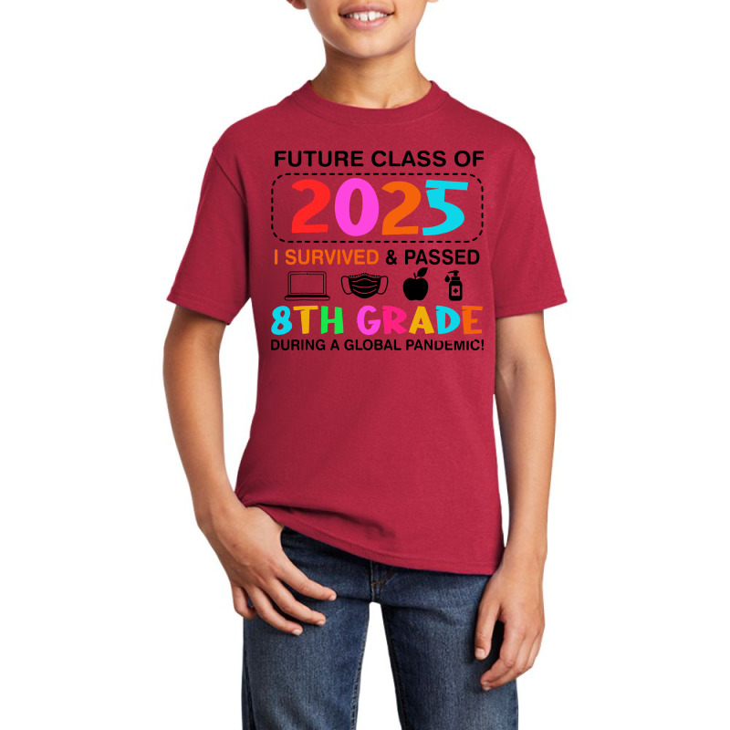 Future Class Of 2025 I Survived And Passed 8th Grade Basic Youth T-shirt by patric9909 | Artistshot