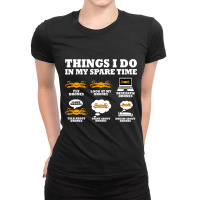 Things I Do In My Spare Time Drone Pilot Quadcopte Ladies Fitted T-shirt | Artistshot