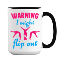 Warning I Might Flip Out Gymnastics Gymnast Cheerl 15 Oz Coffee Mug | Artistshot