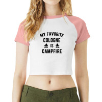 My Favorite Cologne Is Campfire Raglan Crop Top | Artistshot