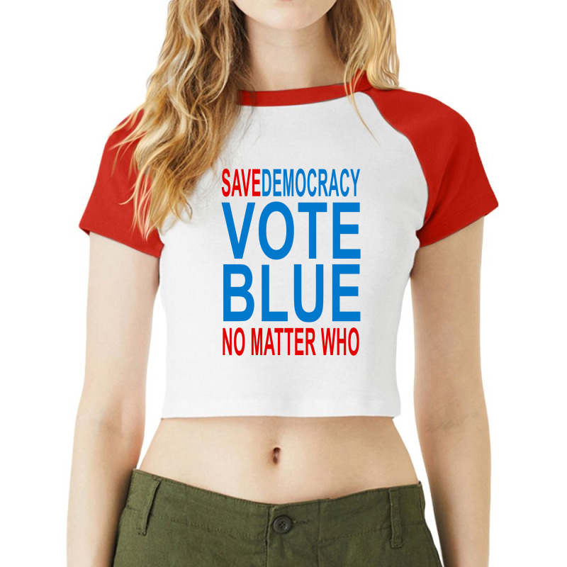 Save Democracy Vote Blue No Matter Who Raglan Crop Top | Artistshot