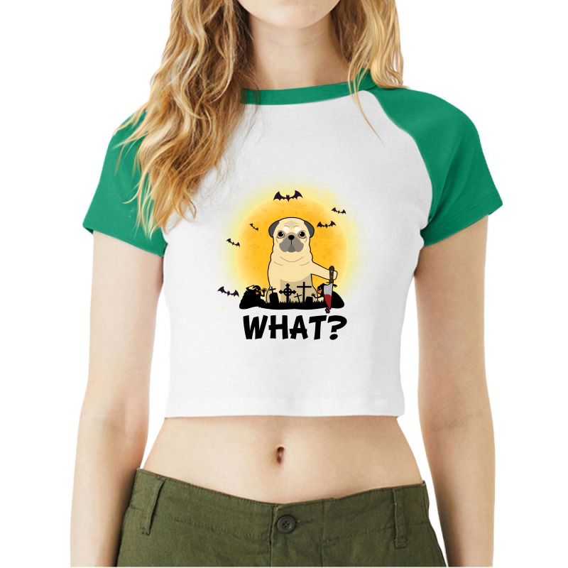 What! Halloween Pug What Funny Killer Dog Halloween Costume Raglan Crop Top by vip.pro123 | Artistshot