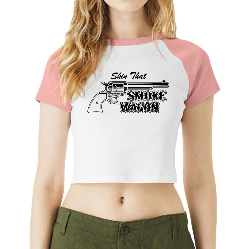 Skin That Smokewagon Raglan Crop Top | Artistshot