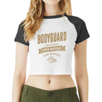 Bodyguard - Funny Job And Hobby Raglan Crop Top | Artistshot