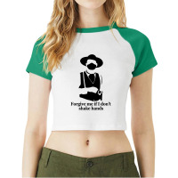 Forgive Me If I Dont Shake Hands Raglan Crop Top | Artistshot