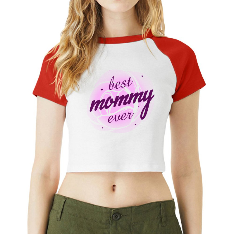 Best Mommy Ever Raglan Crop Top by autlu2024 | Artistshot