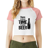 There Is Always Time For Another Beer Raglan Crop Top | Artistshot