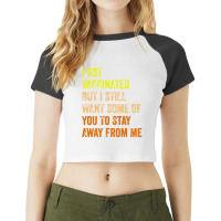 I Got Vaccinated Raglan Crop Top | Artistshot