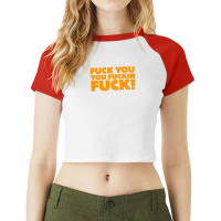 Fuck You You Fuckin Fuck Raglan Crop Top | Artistshot