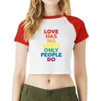 Love Has No Limits Only People Do Raglan Crop Top | Artistshot