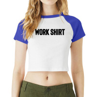 Work Shirt Raglan Crop Top | Artistshot