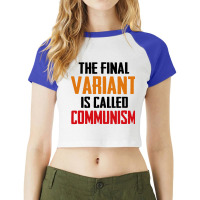 Quote The Final Variant Is Called Communism Raglan Crop Top | Artistshot