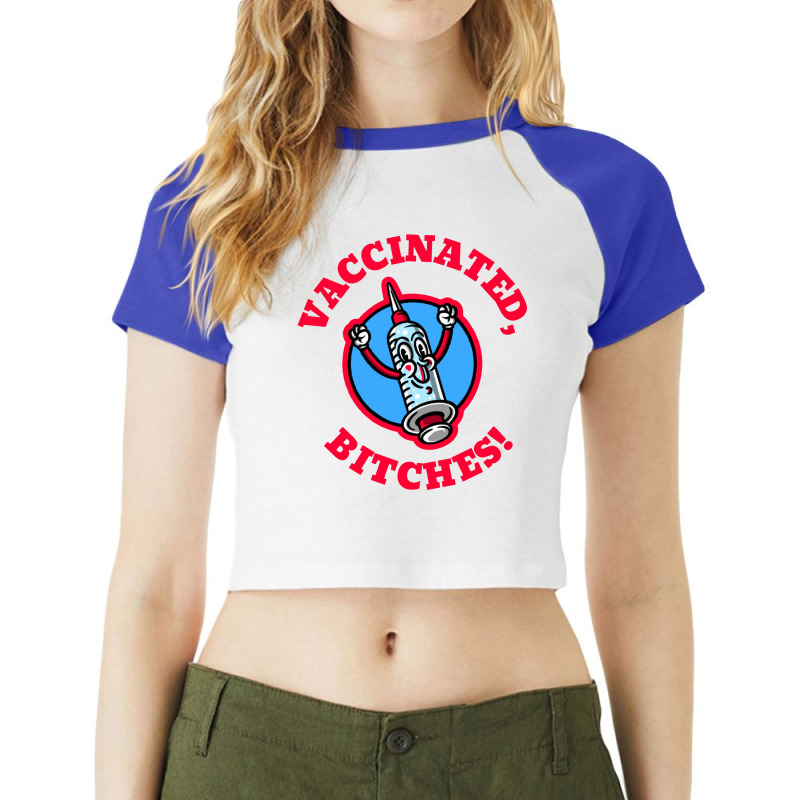 Vaccinated, Bitches   Vaccinated Raglan Crop Top by obatpari | Artistshot