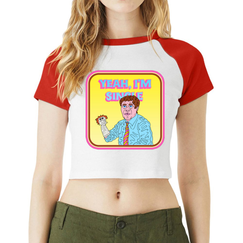 Yeah I'm Single Parody Raglan Crop Top by barukamuty | Artistshot